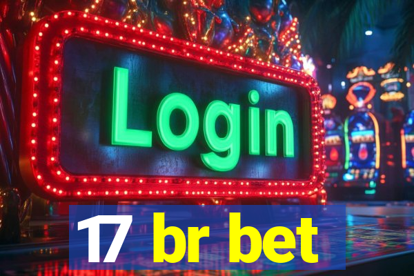 17 br bet